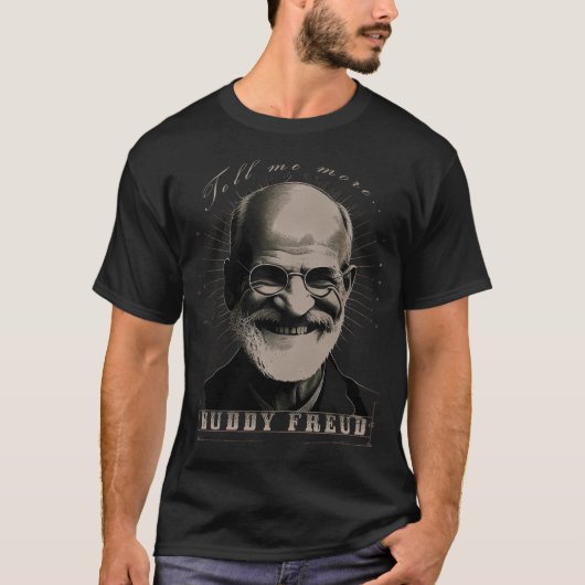 Buddy Freud – 最初の精神科医 – "私に教えてm Tシャツ (正面)