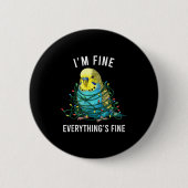 Budgie Bird Christmas I'm Fine Everything Is Fine  缶バッジ (正面)