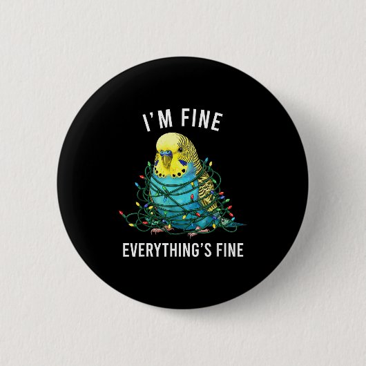 Budgie Bird Christmas I'm Fine Everything Is Fine  缶バッジ (正面)