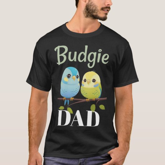 Budgie Dad Budgerigar Parakeet Bird 12 Tシャツ (正面)