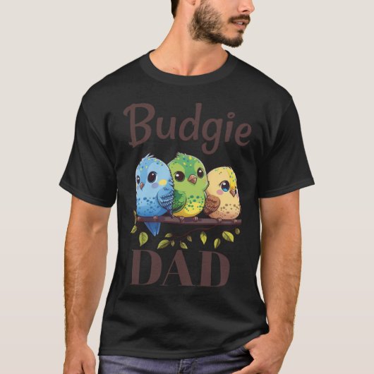 Budgie Dad Budgerigar Parakeet Bird 15 Tシャツ (正面)