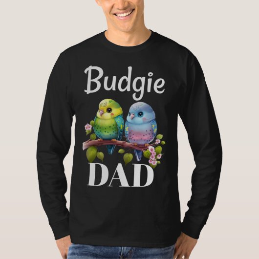 Budgie Dad Budgerigar Parakeet Bird 18 Tシャツ (正面)