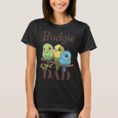 Budgie Dad Budgerigar Parakeet Bird 20 Tシャツ (正面)