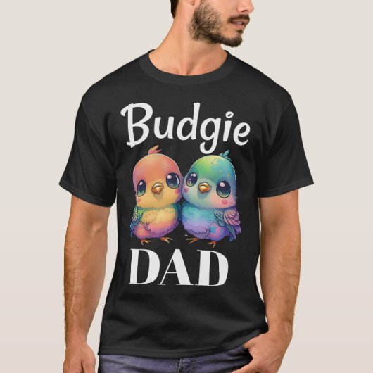 Budgie Dad Budgerigar Parakeet Bird 21 Tシャツ (正面)