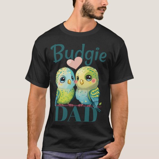 Budgie Dad Budgerigar Parakeet Bird 25 Tシャツ (正面)