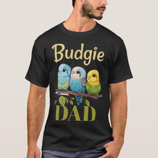 Budgie Dad Budgerigar Parakeet Bird 26 Tシャツ (正面)