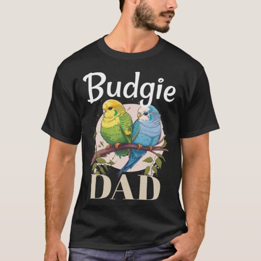 Budgie Dad Budgerigar Parakeet Bird 8 Tシャツ (正面)