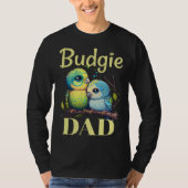 Budgie Dad Budgerigar Parakeet Bird 9 Tシャツ (正面)