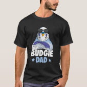 Budgie Dad Budgerigar Parakeet Tシャツ (正面)