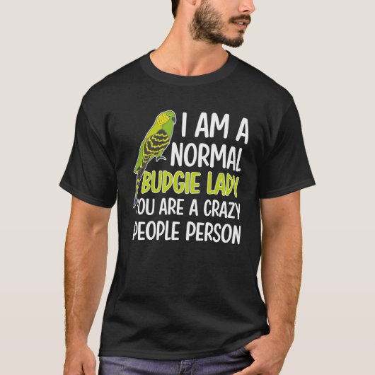 Budgie Lady Budgie Owner Budgerigar Budgie Mom Tシャツ (正面)