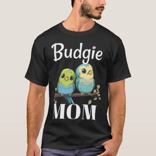 Budgie Mom Budgerigar Parakeet Bird 103 Tシャツ (正面)