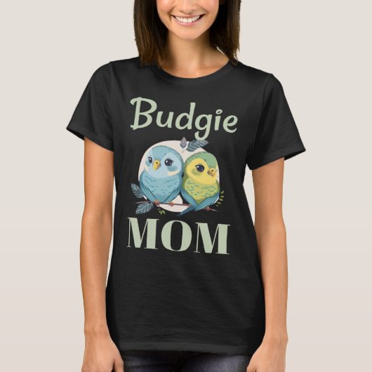 Budgie Mom Budgerigar Parakeet Bird 104 Tシャツ (正面)
