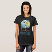 Budgie Mom Budgerigar Parakeet Bird 19 Tシャツ (正面フル)