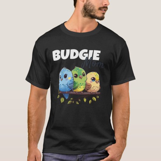 Budgie Mom Budgerigar Parakeet Bird 69 Tシャツ (正面)