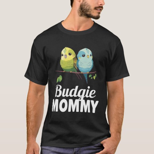 Budgie Mom Budgerigar Parakeet Bird 8 Tシャツ (正面)