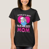 Budgie Parakeet Mom Budgerigar  1 Tシャツ (正面)