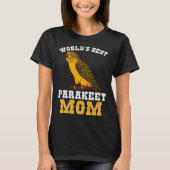Budgie Parakeet Mom Budgerigar Tシャツ (正面)