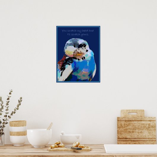 Budgie Wants a Scratch ポスター (キッチン)