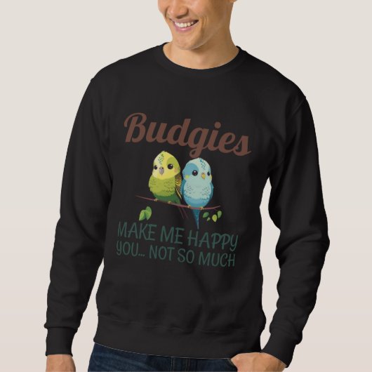 Budgies Make Me Happy Budgies Mom 5 スウェットシャツ (正面)