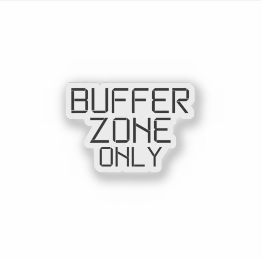 Buffer Zone Only Minimalist Industrial Vinyl Decal シール (正面)