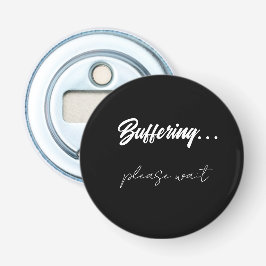 Buffering....please wait  栓抜き