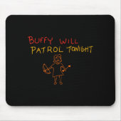 Buffy Will Patrol Tonight マウスパッド (正面)