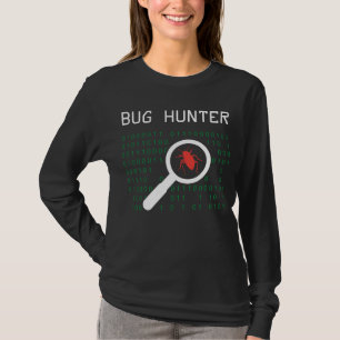Bug Hunterエラーコーダコンピュータ開発者IT管理者 Tシャツ