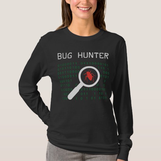 Bug Hunterエラーコーダコンピュータ開発者IT管理者 Tシャツ (正面)