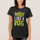 Bug Insect Science待ってBug 24を見る Tシャツ<br><div class="desc">Bug Insect Science待ってBug 24を見る</div>