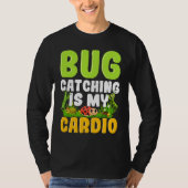 Bug  Insect Science  Bug Catching is my Cardio  14 Tシャツ (正面)