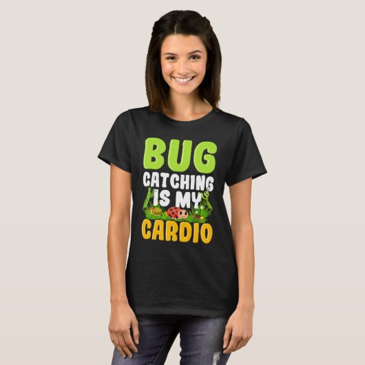 Bug  Insect Science  Bug Catching is my Cardio  14 Tシャツ (正面フル)