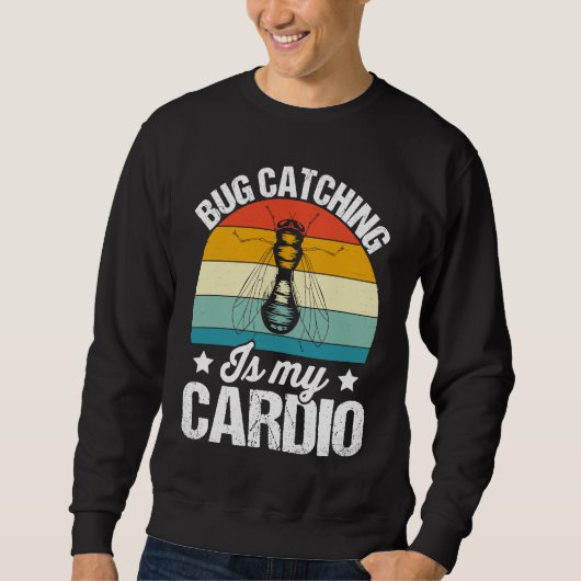 Bug  Insect Science  Bug Catching is my Cardio  15 スウェットシャツ (正面)