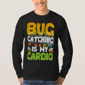 Bug  Insect Science  Bug Catching is my Cardio  20 Tシャツ (正面)