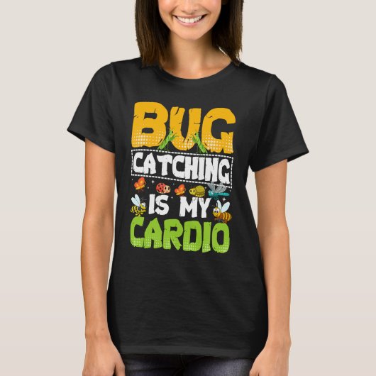 Bug Insect Science Bug Catching is my Cardio 20 Tシャツ (正面)