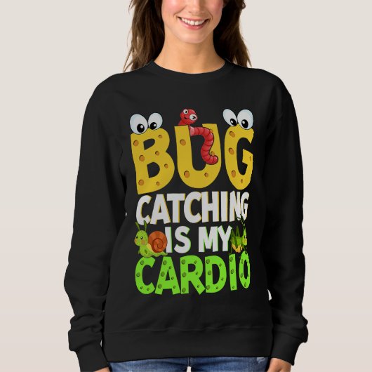 Bug Insect Science Bug Catching is my Cardio 21 スウェットシャツ (正面)