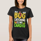 Bug Insect Science Bug Catching is my Cardio 21 Tシャツ (正面)