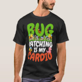 Bug Insect Science Bug Catching is my Cardio 22 Tシャツ (正面)