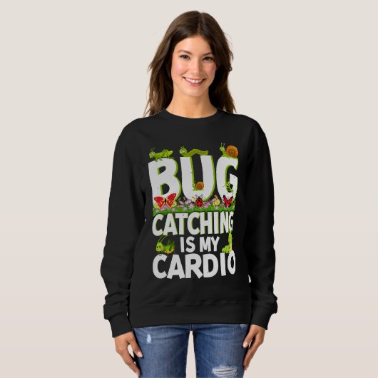 Bug  Insect Science  Bug Catching is my Cardio  2 スウェットシャツ (正面フル)