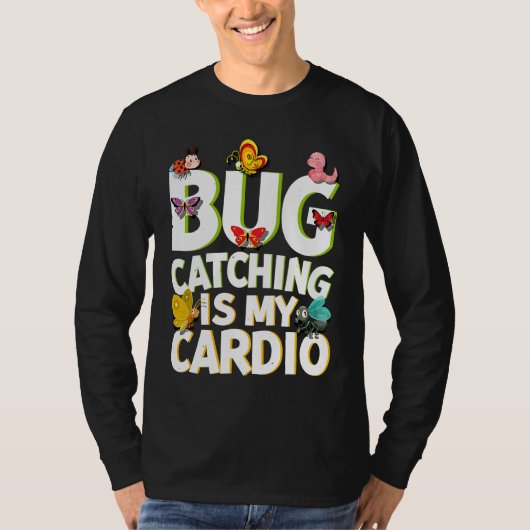 Bug Insect Science Bug Catching is my Cardio 5 Tシャツ (正面)