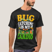 Bug  Insect Science  Bug Catching is my Cardio  7 Tシャツ (正面)