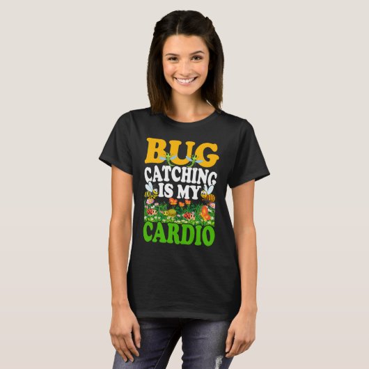Bug  Insect Science  Bug Catching is my Cardio  7 Tシャツ (正面フル)