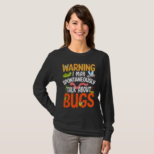 Bug  Insect Science I Talk Spontaneously About Bug Tシャツ (正面フル)