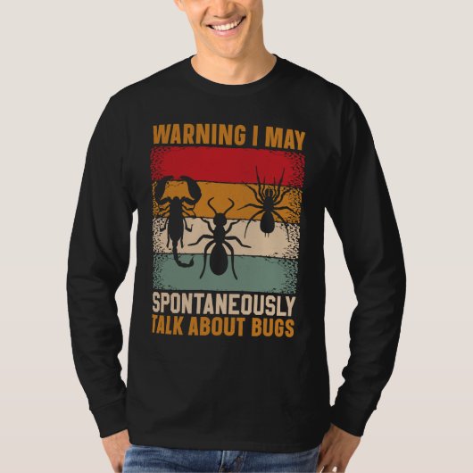 Bug  Insect Science I Talk Spontaneously About Bug Tシャツ (正面)