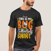 Bug  Insect Science This is My Bug Collecting Outf Tシャツ (正面)