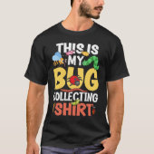 Bug  Insect Science This is My Bug Collecting Outf Tシャツ (正面)