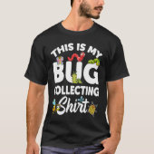 Bug Insect Science This is My Bug Collecting Outf Tシャツ (正面)