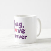 Bug Love Forever T-Shirt コーヒーマグカップ (正面右)