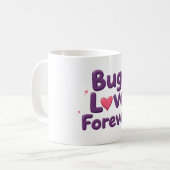Bug Love Forever T-Shirt コーヒーマグカップ (正面左)