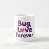 Bug Love Forever T-Shirt コーヒーマグカップ (中央)