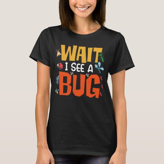 Bug Lover虫科学待ってBug 14を見る Tシャツ (正面)